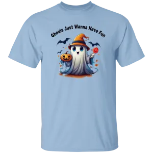 Ghouls just wanna.... T-Shirt